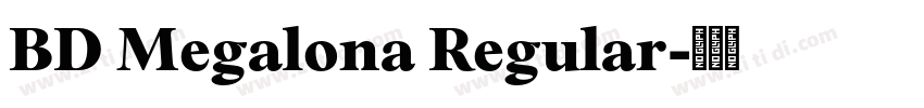 BD Megalona Regular字体转换 BD Megalona Regular字体转换